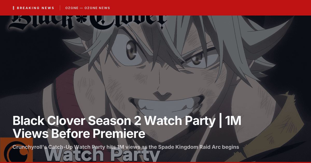 Black Clover Season 2 watch party 1 million views Crunchyroll Spade Kingdom Raid Arc 2026