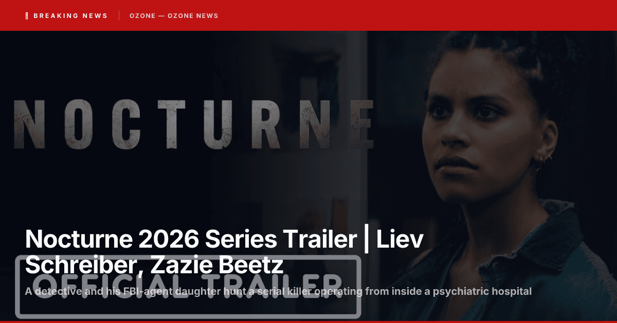Nocturne 2026 series trailer Liev Schreiber Zazie Beetz serial killer psychiatric hospital