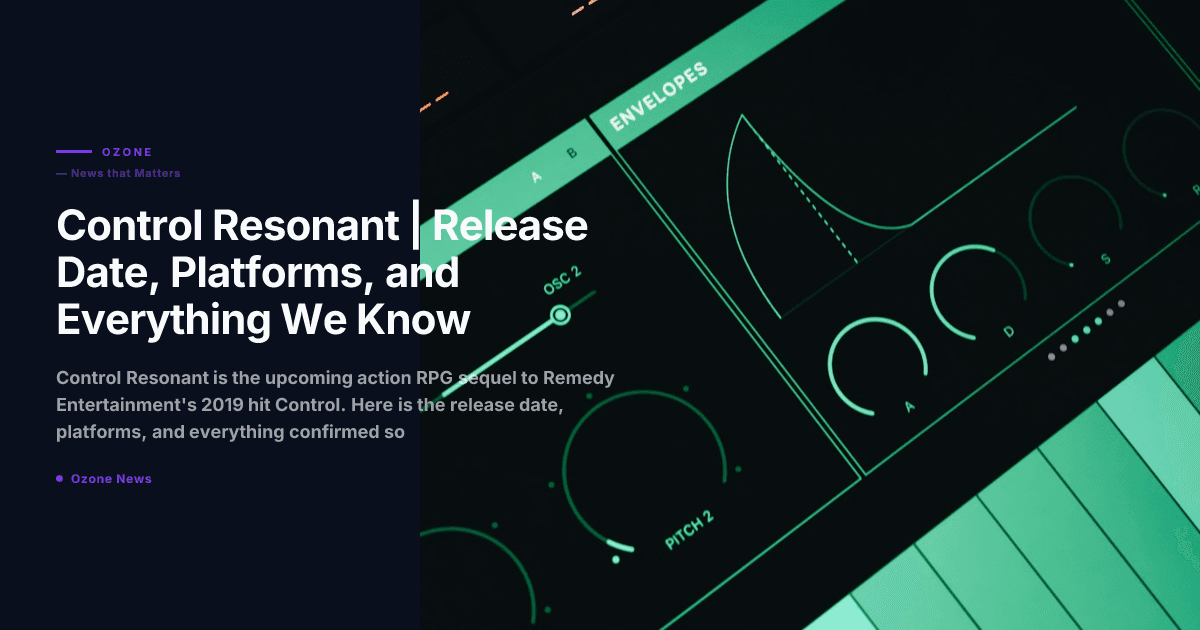 Control Resonant Remedy Entertainment action RPG sequel platforms 2026