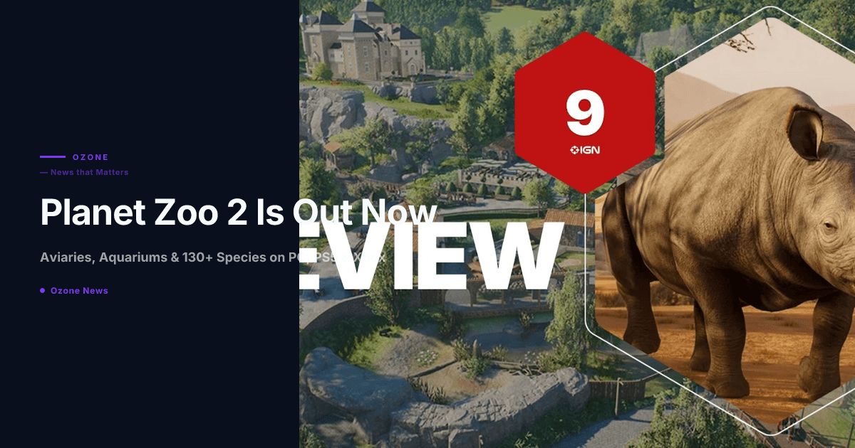 Planet Zoo 2 release review Frontier Developments aviaries aquariums 130 animals