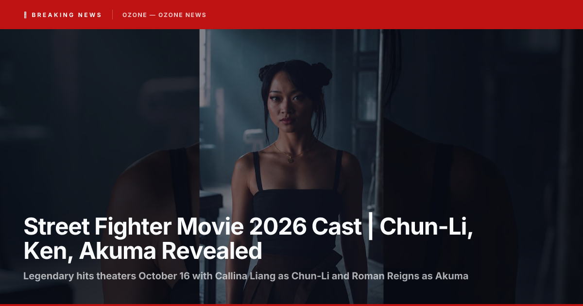 Street Fighter Movie 2026 Cast | Chun-Li, Ken, Akuma Revealed