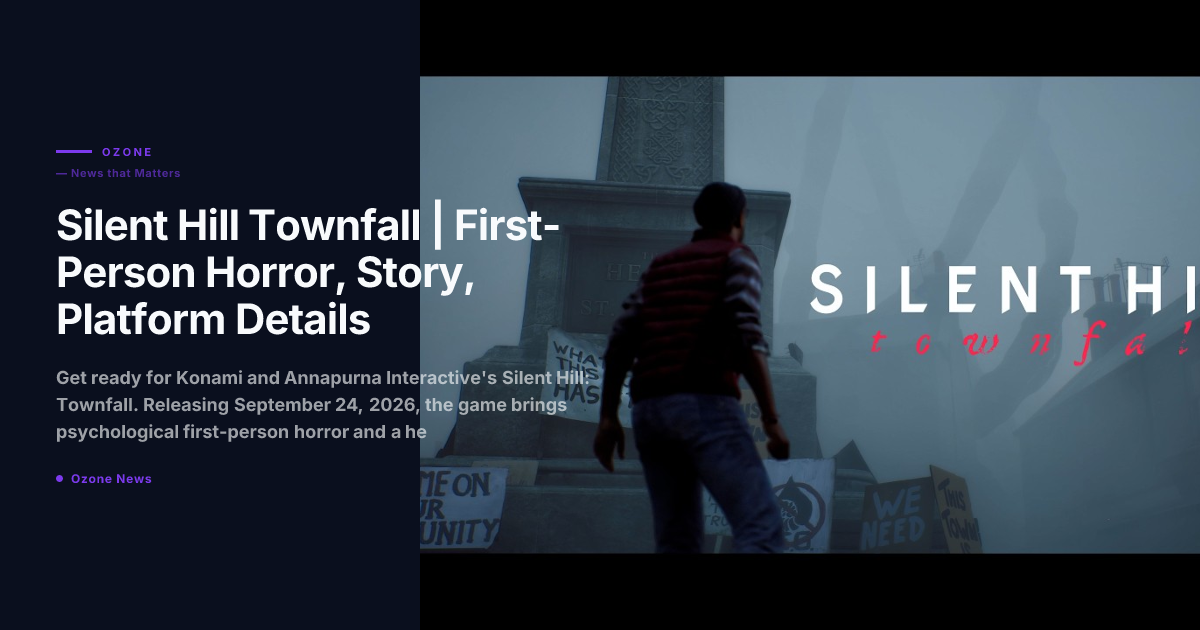 Silent Hill Townfall St Amelia Scotland first person psychological horror 2026